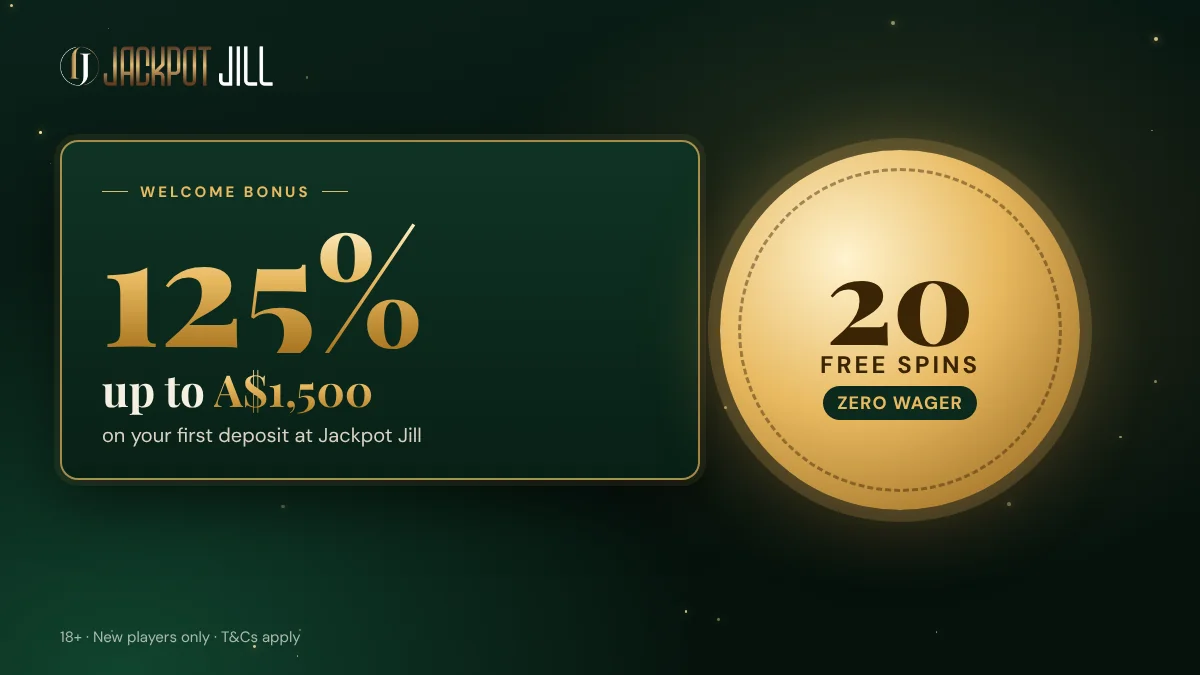 Jackpot Jill welcome bonus: 125% up to A$1,500 on the first deposit plus 20 zero-wager free spins